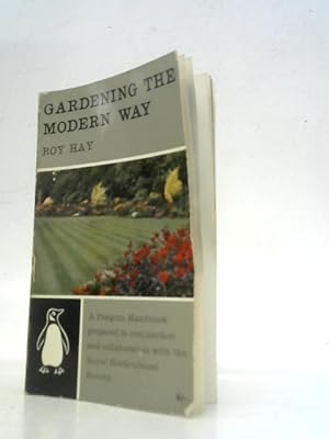 Immagine del venditore per Gardening the Modern Way Saving Time and Labour (Penguin Handbooks) venduto da World of Rare Books