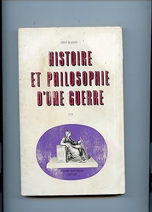 Bild des Verkufers fr HISTOIRE ET PHILOSOPHIE D' UNE GUERRE 1870 . Prface de Pierre Guiral zum Verkauf von Librairie CLERC