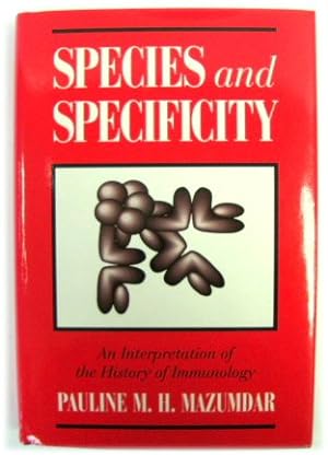Immagine del venditore per Species and Specificity: An Interpretation of the History of Immunology venduto da PsychoBabel & Skoob Books