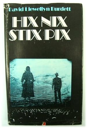 Imagen del vendedor de Hix Nix Stix Pix a Kaleidoscope of Talk and Events a la venta por PsychoBabel & Skoob Books