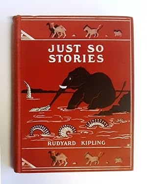 Just So Stories. For Little Children. Illustrated by the Author.