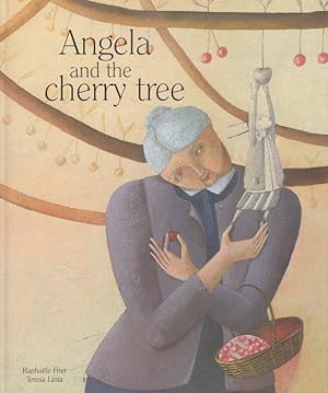 Bild des Verkufers fr Angela and the cherry tree zum Verkauf von Nanny's Web