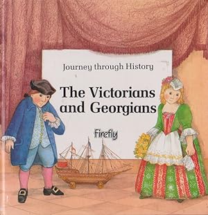 Image du vendeur pour The Victorians and Georgians (Journey through History) mis en vente par Nanny's Web