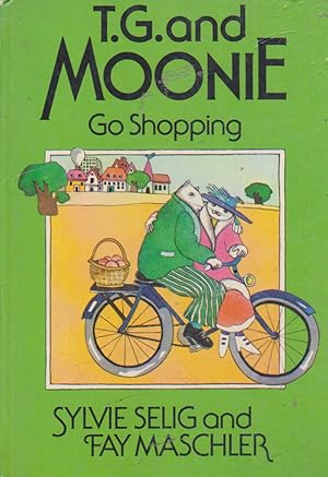 Seller image for T.G. and MOONIE Go Shopping for sale by Nanny's Web