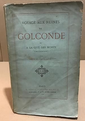 Voyage aux ruines de Golconde et à la cité des morts