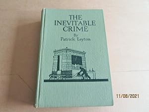 Bild des Verkufers fr The Inevitable Crime First Edition Hardback zum Verkauf von Alan White Fine Books