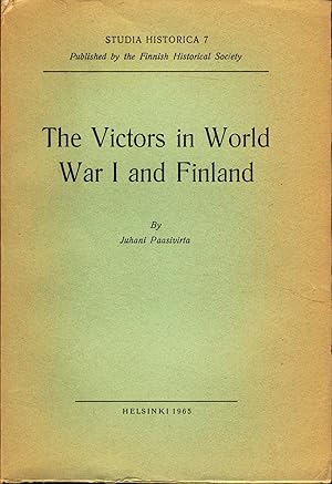 Imagen del vendedor de The Victors in World War I. and Finnland Finland's relations with the British, French and United States Governments in 1918-1919 a la venta por avelibro OHG