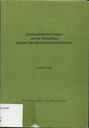 Bild des Verkufers fr Zivilrechtliche Folgen eines Verstosses gegen das Schwarzarbeitsgesetz zum Verkauf von avelibro OHG