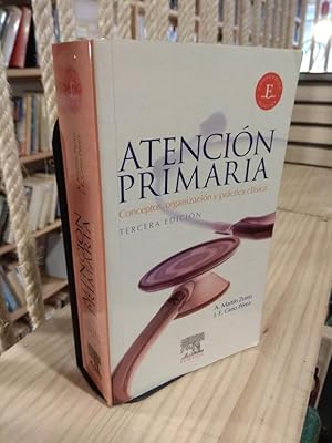 Seller image for Atencin primaria. Concepto, organizacin y prctica clnica for sale by Libros Antuano