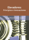 Image du vendeur pour Elevadores: Principios e innovaciones mis en vente par AG Library