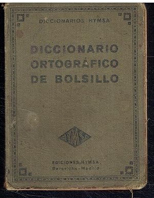 Diccionario Ortográfico de Bolsillo. Obra de consulta para uso de mecanógrafos, escribiente, aman...