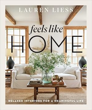 Immagine del venditore per Feels Like Home : Relaxed Interiors for a Meaningful Life venduto da GreatBookPrices