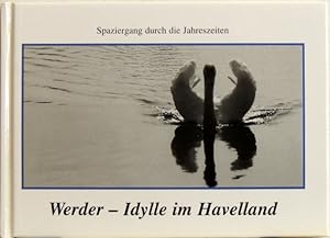 Werder - Idylle im Havelland; [Spaziergang durch die Jahreszeiten]