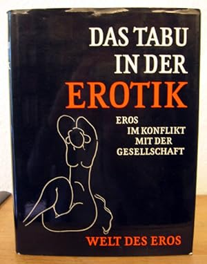 Imagen del vendedor de Das Tabu in der Erotik. Eros im Konflikt mit der Gesellschaft. a la venta por Antiquariat Ars Amandi