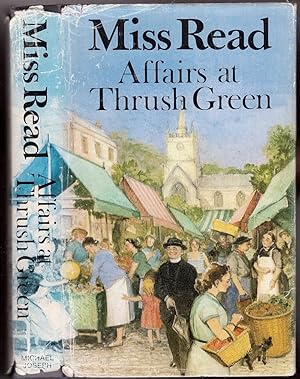 Image du vendeur pour Affairs at Thrush Green mis en vente par HAUNTED BOOKSHOP P.B.F.A.