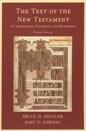 Immagine del venditore per Text Of The New Testament : Its Transmission, Corruption, And Restoration venduto da GreatBookPrices