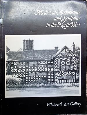 Seller image for Medieval Architecture and Sculpture In The North West for sale by Hanselled Books