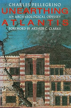 Immagine del venditore per Unearthing Atlantis: An Archaeological Odyssey venduto da LEFT COAST BOOKS