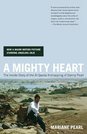 Seller image for Mighty Heart : The Inside Story of the Al Aqeda Kidnapping of Danny Pearl for sale by GreatBookPrices