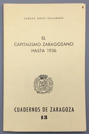 Seller image for El capitalismo zaragozano hasta 1936 for sale by Els llibres de la Vallrovira