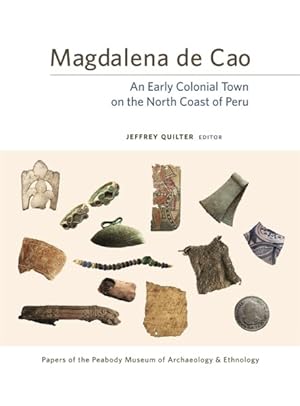 Seller image for Magdalena De Cao : An Early Colonial Town on the North Coast of Peru for sale by GreatBookPricesUK