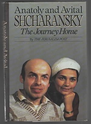 Seller image for ANATOLY AND AVITAL SHCHARANSKY The Journey Home for sale by The Reading Well Bookstore