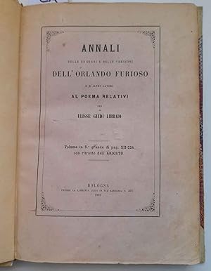 Annali delle edizioni e delle versioni dell'Orlando Furioso e d'altri lavori al poema relativi