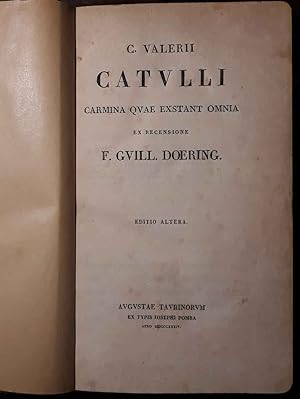 C. Valerii Catulli Carmina quae extant omnia ex recensione F. Guill. Doering