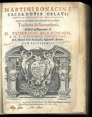 Martini Bonacinae sacerdotis oblati, moralis theologiae professoris, equitis aurati, et comitis p...