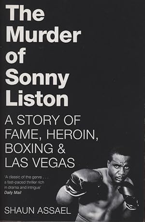 Seller image for THE MURDER OF SONNY LISTON - A STORY OF FAME, HEROIN, BOXING & LAS VEGAS for sale by Sportspages
