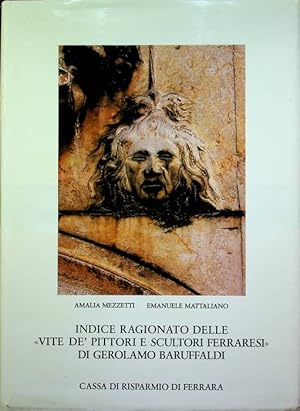 Immagine del venditore per Indice ragionato delle Vite de' pittori e scultori ferraresi di Gerolamo Baruffaldi: 3. Fe-Zu. venduto da Studio Bibliografico Adige