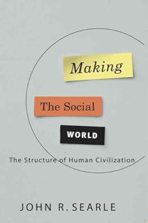 Immagine del venditore per Making the Social World : The Structure of Human Civilization venduto da GreatBookPrices