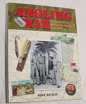 Bild des Verkufers fr Angling and War - The Collision of Big-Game Fishing and WWII zum Verkauf von R Bryan Old Books