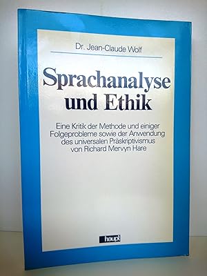 Sprachanalyse und Ethik. Eine Kritik der Methode und einiger Folgeprobleme sowie der Anwendung de...