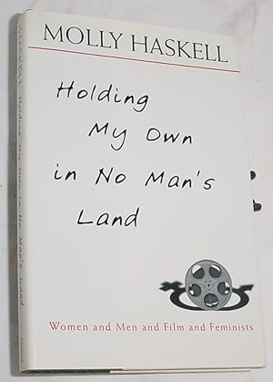 Imagen del vendedor de Holding My Own in No Man's Land, Women and Men and Film and Feminists a la venta por R Bryan Old Books