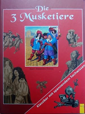 Bild des Verkufers fr Die drei Musketiere - Klassiker mit spannendem Sachwissen zum Verkauf von Versandantiquariat Jena