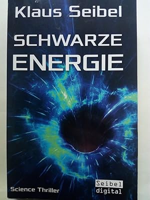 Bild des Verkufers fr Schwarze Energie. Science Thriller zum Verkauf von Versandantiquariat Jena