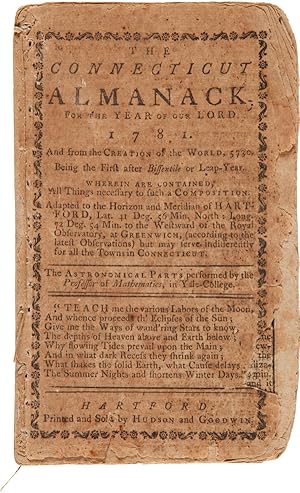 THE CONNECTICUT ALMANACK FOR THE YEAR OF OUR LORD 1781.THE ASTRONOMICAL PARTS PERFORMED BY THE PR...