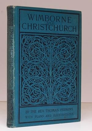 Image du vendeur pour Wimborne Minster and Christchurch Priory. A Short History of their Foundation and Description of their Buildings. [Third Edition.] BRIGHT, CLEAN COPY mis en vente par Island Books