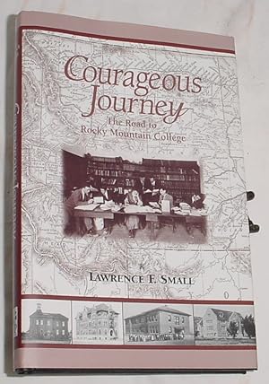 Seller image for Courageous Journey, the Road to Rocky Mountain College for sale by R Bryan Old Books