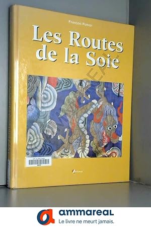 Image du vendeur pour LES ROUTES DE LA SOIE mis en vente par Ammareal