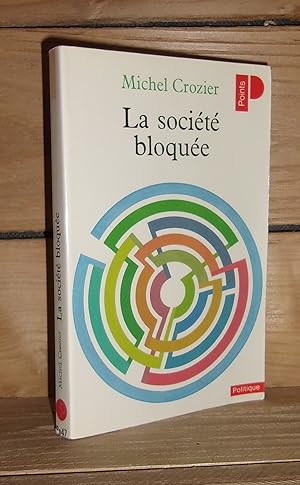 Seller image for LA SOCIETE BLOQUEE : Nouvelle Prface for sale by Planet'book