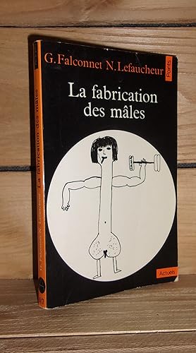 Seller image for LA FABRICATION DES MLES for sale by Planet's books