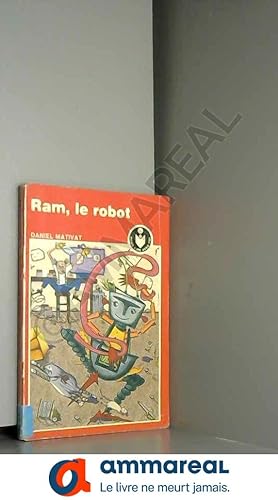 Bild des Verkufers fr Ram, le robot zum Verkauf von Ammareal