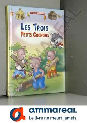 Image du vendeur pour Les trois petits cochons (La fort enchante) mis en vente par Ammareal