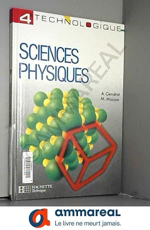 Seller image for Sciences physiques 4e technologique for sale by Ammareal