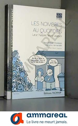 Seller image for Les Nombres au Quotidien - Leur histoire Leurs usages for sale by Ammareal