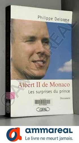 Image du vendeur pour Albert II de Monaco : Les surprises du prince mis en vente par Ammareal
