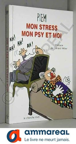 Seller image for Mon stress, mon psy et moi for sale by Ammareal