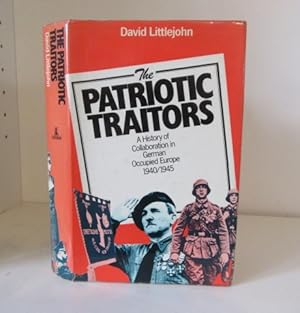 Seller image for The Patriotic Traitors: A History of Collaboration in German Occupied Europe 1940-45 for sale by BRIMSTONES